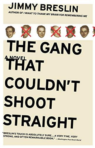 The Gang That Couldn't Shoot Straight (A Novel) by Jimmy Breslin, 9780316111744