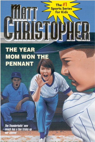 The Year Mom Won the Pennant by Matt Christopher, 9780316139885