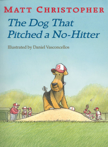 The Dog That Pitched a No-Hitter - 9780316141031 by Matt Christopher, 9780316141031