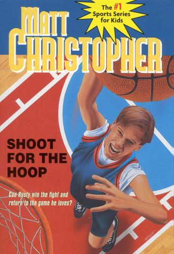 Shoot for the Hoop by Matt Christopher, Karen Meyer, 9780316141253