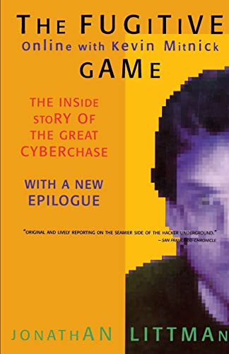 The Fugitive Game (Online with Kevin Mitnick) by Jonathan Littman, 9780316528696