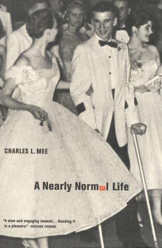 A Nearly Normal Life (A Memoir) by Charles L. Mee, 9780316558365