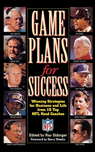Game Plans for Success (Winning Strategies for Business and Life from 10 Top NFL Head Coaches) by Barry Sheehy, 9780316591898