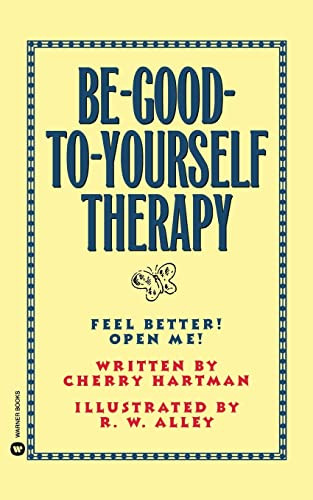 Be-Good-To-Yourself Therapy by Cherry Hartman, 9780446393942