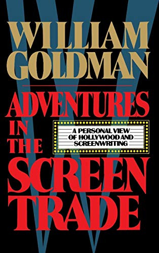 Adventures in the Screen Trade - 9780446512732 by William Goldman, 9780446512732