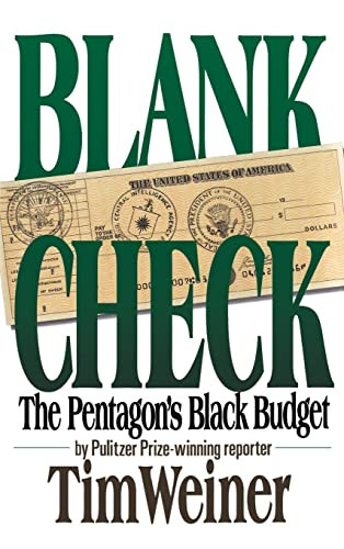 Blank Check (The Pentagon's Black Budget) - 9780446514521 by Tim Weiner, 9780446514521 Blank Check (The Pentagon's Black Budget) - 9780446514521 by Tim Weiner, 9780446514521