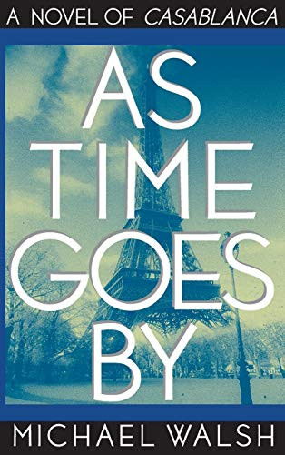 As Time Goes By - 9780446519007 by Michael Walsh, 9780446519007 As Time Goes By - 9780446519007 by Michael Walsh, 9780446519007