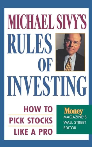 Michael Sivy's Rules of Investing (How to Pick Stocks Like a Pro) by Michael Sivy, 9780446519823
