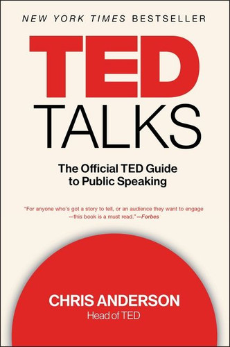 Ted Talks (The Official TED Guide to Public Speaking) by Chris Anderson, 9781328710284