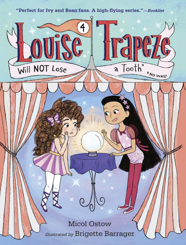 Louise Trapeze Will NOT Lose a Tooth - 9780553497540 by Micol Ostow, Brigette Barrager, 9780553497540
