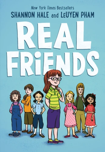 Real Friends by Shannon Hale, LeUyen Pham, 9781626724167