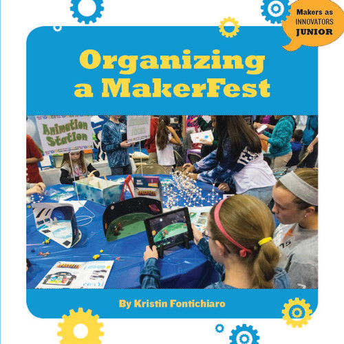 Organizing a MakerFest - 9781634723220 by Kristin Fontichiaro, 9781634723220