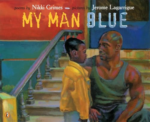My Man Blue by Nikki Grimes, Jerome Lagarrigue Lagarrigue, 9780142301975