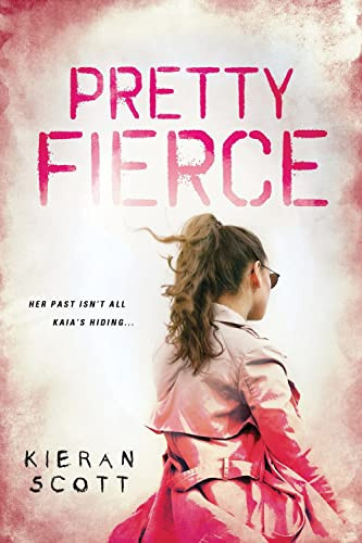 Pretty Fierce by Kieran Scott, 9781492637981 Pretty Fierce by Kieran Scott, 9781492637981