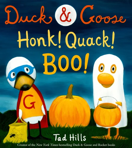 Duck & Goose, Honk! Quack! Boo! (A Picture Book for Kids and Toddlers) by Tad Hills, Tad Hills, 9781524701758