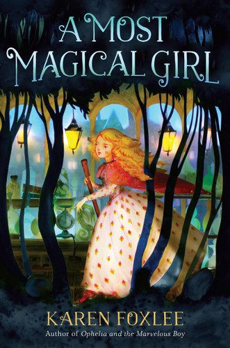 A Most Magical Girl - 9780553512885 by Karen Foxlee, 9780553512885