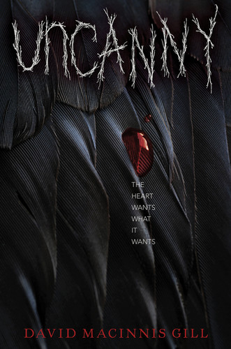 Uncanny by David Macinnis Gill, 9780062290168