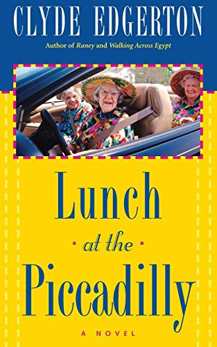 Lunch at the Piccadilly by Clyde Edgerton, 9781616206277