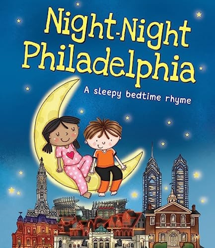 Night-Night Philadelphia by Katherine Sully, Helen Poole, 9781492647744