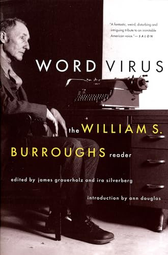 Word Virus (The William S. Burroughs Reader) by William S. Burroughs, James Grauerholz, Ira Silverberg, 9780802136947
