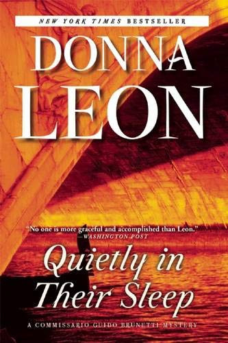 Quietly in Their Sleep (A Commissario Guido Brunetti Mystery) by Donna Leon, Donna Leon, 9780802123824