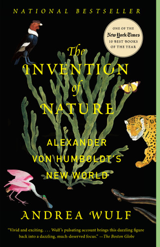 The Invention of Nature (Alexander von Humboldt's New World) - 9780345806291 by Andrea Wulf, 9780345806291