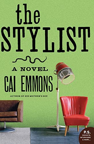 The Stylist (A Novel) by Cai Emmons, 9780060898953