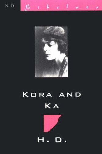 Kora & Ka (Novella with "Mira-Mare") by Hilda Doolittle, Robert Spoo, 9780811213172