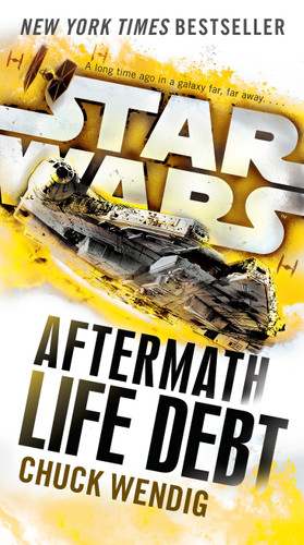 Life Debt: Aftermath (Star Wars) by Chuck Wendig, 9781101966952