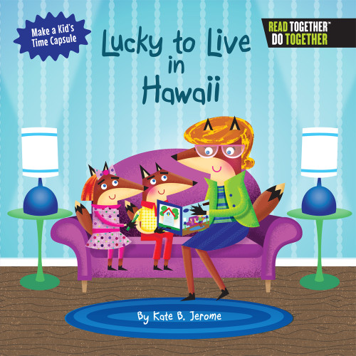 Lucky to Live in Hawaii by Kate Boehm Jerome, 9780738528007