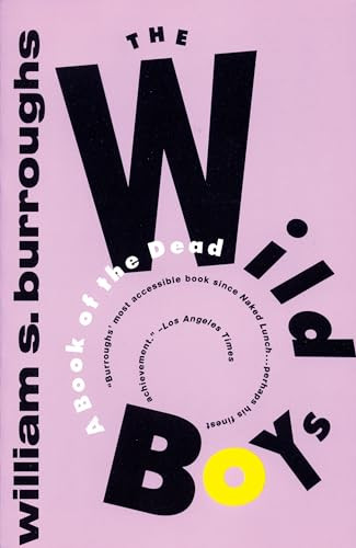 The Wild Boys (A Book of the Dead) by William S. Burroughs, 9780802133311