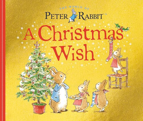 A Christmas Wish (A Peter Rabbit Tale) by Beatrix Potter, Eleanor Taylor, 9780241293348
