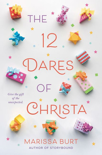The 12 Dares of Christa (A Christmas Holiday Book for Kids) by Marissa Burt, 9780062416186