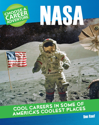 Choose a Career Adventure at NASA - 9781634719599 by Don Rauf, 9781634719599