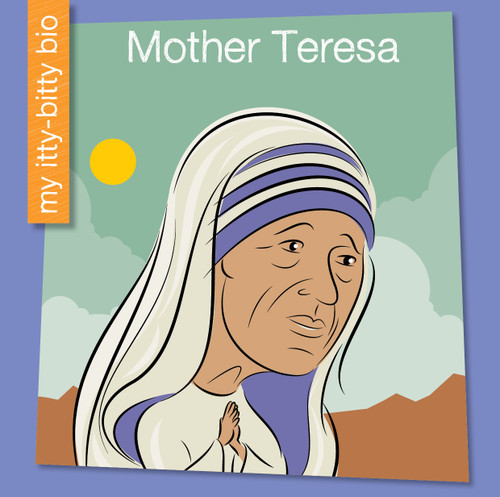 Mother Teresa - 9781634721547 by Emma E. Haldy, Jeff Bane, 9781634721547 Mother Teresa - 9781634721547 by Emma E. Haldy, Jeff Bane, 9781634721547