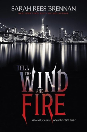 Tell the Wind and Fire - 9780544938878 by Sarah Rees Brennan