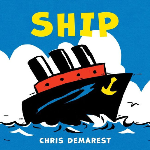 Ship by Chris Demarest, 9780544977020