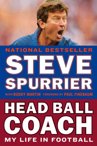 Head Ball Coach (My Life in Football, Doing It Differently--and Winning) by Steve Spurrier, Buddy Martin, 9780399574672