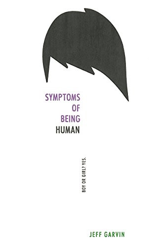 Symptoms of Being Human - 9780062382870 by Jeff Garvin