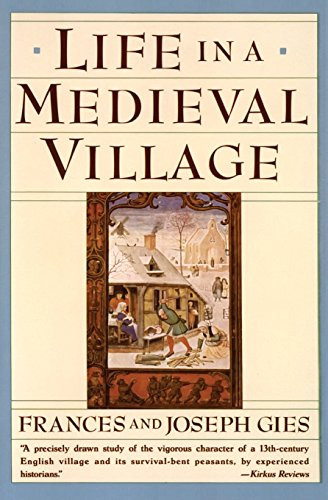 Life in a Medieval Village by Frances Gies, Joseph Gies, 9780060920463