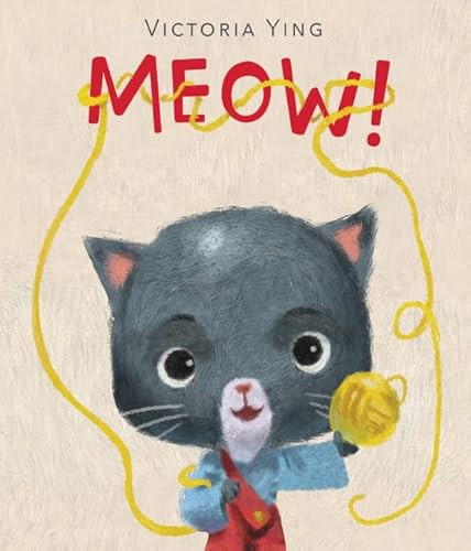 Meow! by Victoria Ying, Victoria Ying, 9780062440969