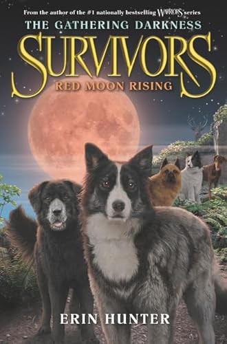 Survivors: The Gathering Darkness #4: Red Moon Rising by Erin Hunter, Laszlo Kubinyi, Julia Green, 9780062343451