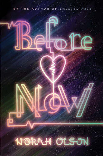 Before Now by Norah Olson, 9780062347077