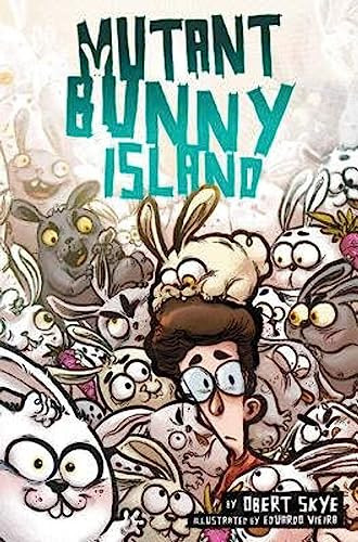 Mutant Bunny Island by Obert Skye, Eduardo Vieira, 9780062399120