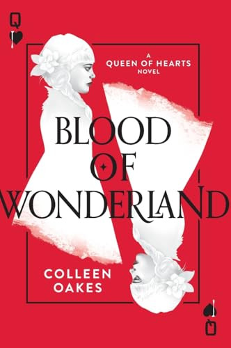 Blood of Wonderland - 9780062409775 by Colleen Oakes