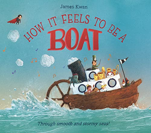 How It Feels to Be a Boat by James Kwan, 9780544715332
