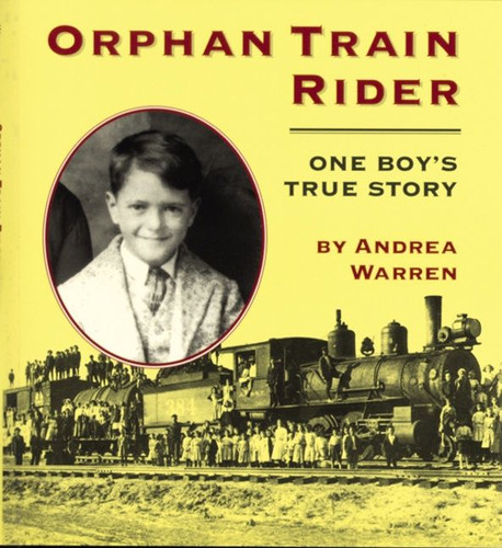 Orphan Train Rider (One Boy's True Story) by Andrea Warren, 9780395913628