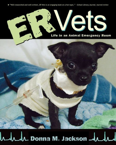 Er Vets (Life in an Animal Emergency Room) by Donna M. Jackson, 9780547237589
