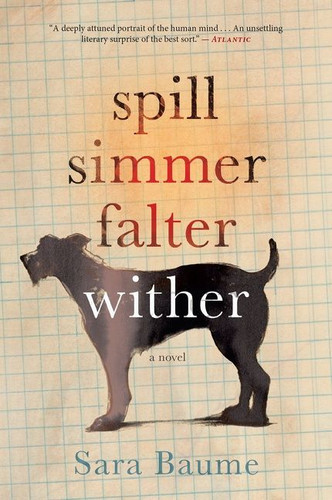 Spill Simmer Falter Wither by Sara Baume, 9780544954618