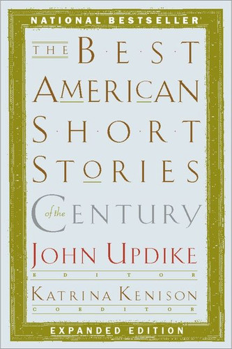 The Best American Short Stories Of The Century by John Updike, 9780395843673